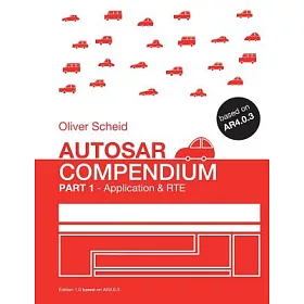 博客來 Autosar Compendium Application Rte Based On Ar4 0 3