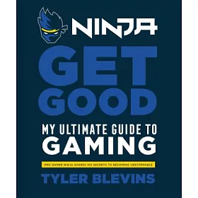 博客來 Ninja Get Good My Ultimate Guide To Gaming