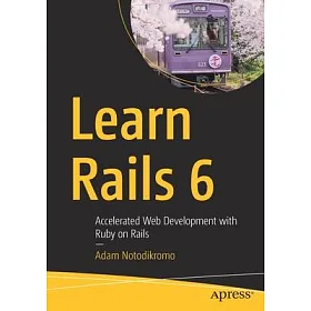 博客來 Learn Rails 6 Accelerated Web Development With Ruby On Rails
