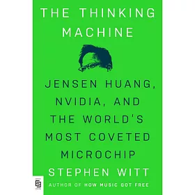 黃仁勳傳：輝達創辦人如何打造全球最搶手的晶片