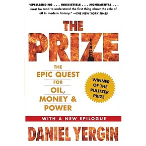 The Prize: The Epic Quest for Oil, Money & Power