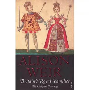 Britain’s Royal Families: The Complete Genealogy
