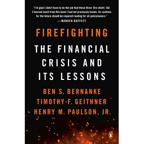 Firefighting: The Financial Crisis and Its Lessons
