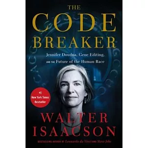 The Code Breaker: Jennifer Doudna, Gene Editing, and the Future of the Human Race