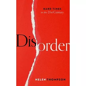 Disorder: Hard Times in the 21st Century