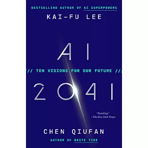 AI 2041: Ten Visions for Our Future