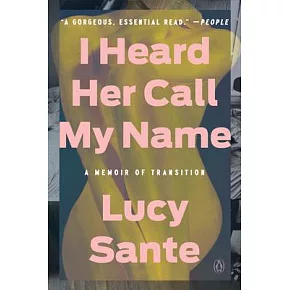 I Heard Her Call My Name: A Memoir of Transition