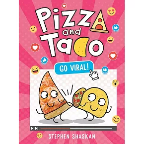 Pizza and Taco: Go Viral!: (A Graphic Novel)