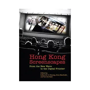 Hong Kong Screenscapes: From the New Wave to the Digital Frontier
