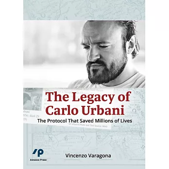 The Legacy of Carlo Urbani—The Protocol That Saved Millions of Lives