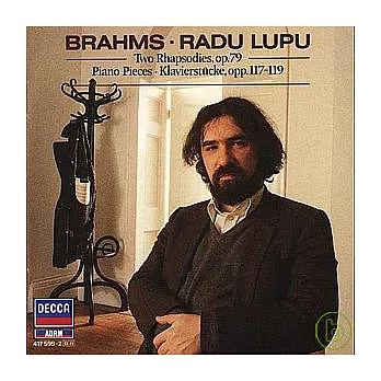 Brahms: Piano Pieces, op. 117-119/ 2 Rhapsodies, op.79