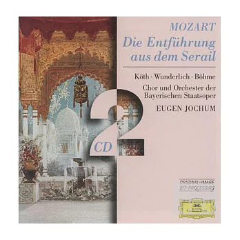 Mozart : Die Entfuhrung aus dem Serail / Eugen Jochum & Chor & Orchester der Bayerischen Staatsoper
