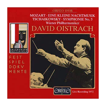 Mozart: Eine kleine Nachtmusik & Tschaikowsky: Symphonie No.5[Live Recording 1972] / Oistrach Conducts Wiener Philharmoniker