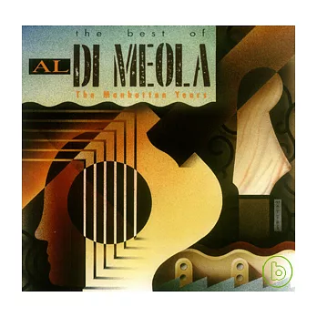 Al Di Meola / The Best of Al Di Meola - The Mangattan Years