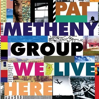 Pat Metheny Group/ We Live Here