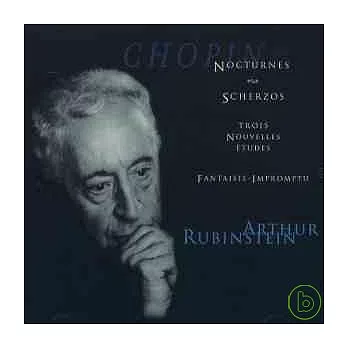 Arthur Rubinstein / Chopin：Nocturnes ＆ Scherzos