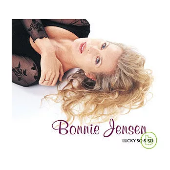 Bonnie Jensen / Lucky So ＆ So