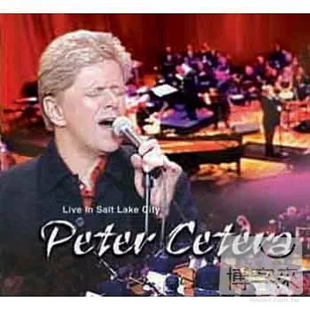 Peter Cetera / Live In Salt Lake City