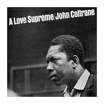 John Coltrane / A Love Supreme