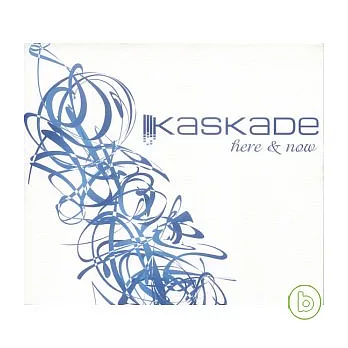 Kaskade / Here & Now