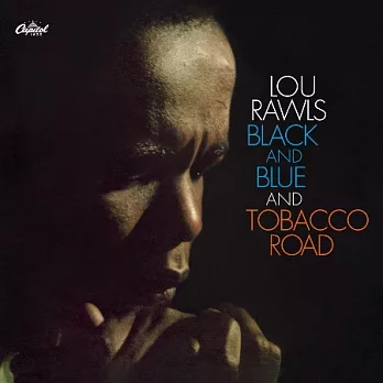 Lou Rawls / Black and Blue & Tobacco Road