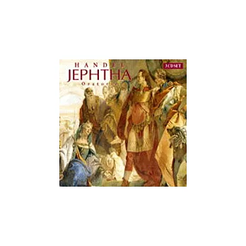 Marcus Creed / Handel: Jephtha Oratoria