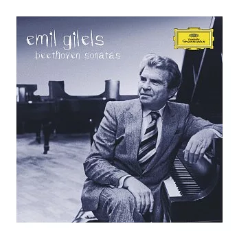 Emil Gilels / Beethoven：Piano Sonatas