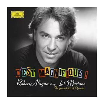 C’est Magnifique ! Roberto Alagna sings Luis Mariano