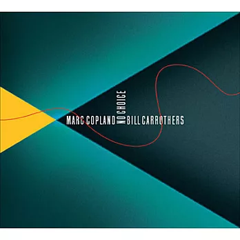 Marc Copland & Bill Carrothers / No Choice