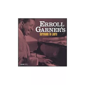 Erroll Garner / Serenade To Laura（美國版）