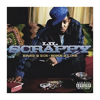 Lil Scrappy / Bred 2 Die Born 2 Live