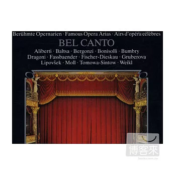 Bel Canto - Famous Opera Arias / Fischer-Dieskau, Fassbaender, Gruberova, Aliberti, etc.