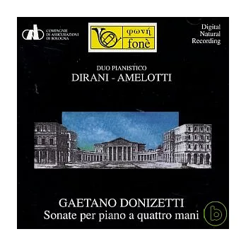 Paolo Dirani & Ferruccio Amelotti(雙鋼琴)/ Donizetti：Sonate per Piano a Quattro Mani