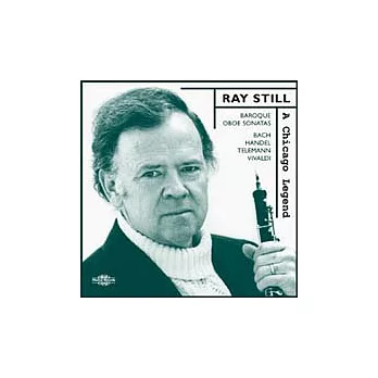 Ray Still / Ray Still: Baroque Oboe Sonatas