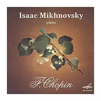 F.Chopin: Rondo In C Minor, Nocturne In B Flat Minor, Sonata No.3 In B Minor / Isaac Mikhnovsky. (MELODIYA)