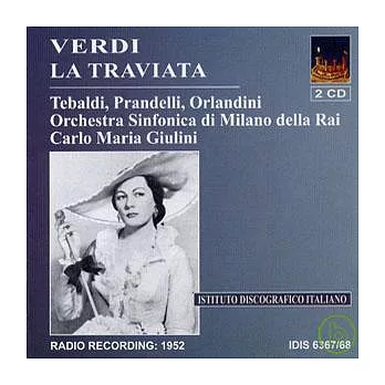 Verdi: La Traviata / Tebaldi, Prandelli, Orlandini / Carlo Maria Giulini, Orchestra Sinfonica e Coro di Milano della RAI