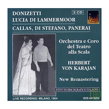 Donizetti :Lucia di Lammermoor / Maria Callas, Giuseppe Di Stefano / Herber von Karajan & Orchestra e Core del Teatro alla Scala