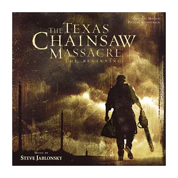 O.S.T / THE TEXAS CHAINSAW MASSACRE: The Beginning
