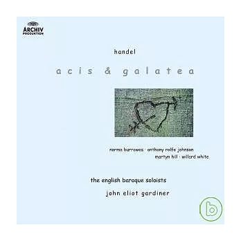 Handel: Acis & Galatea / John Eliot Gardiner