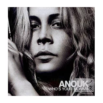 Anouk / Who’s Your Mama