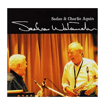 Sadao Watanabe & Charlie Mariano / Sadao & Charlie Again