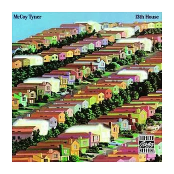 McCoy Tyner / 13th House