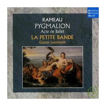 Rameau: Pymalion (1748) - Acte de Ballet / La Petite Bande / Gustav Leonhardt