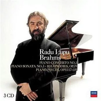 Brahms : Piano Concerto No. 1; Piano Sonata No. 3; Rhapsodies, Op. 79; Piano Pieces, Opp. 117-119 / Lupu /  Edo de Waart