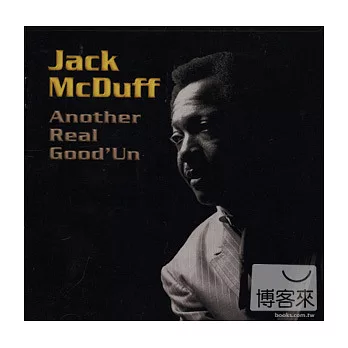 Jack McDuff / Another Real Good’un