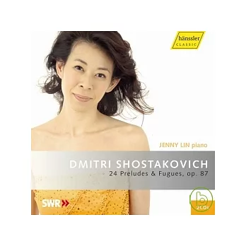 Dmitri Shostakovich 24 Preludes & Fugues, Op. 87 / Jenny Lin, piano