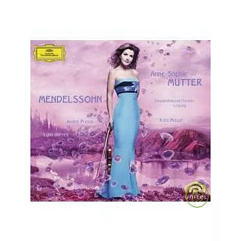 Anne-Sophie Mutter Plays Mendelssohn