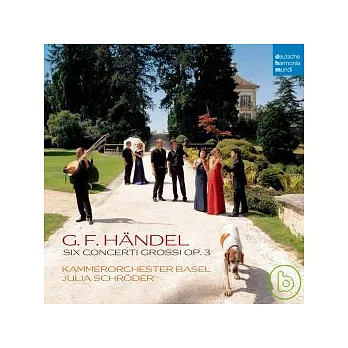 Julia Schroder / Kammerorchester Basel / Handel ：six concerti grossi