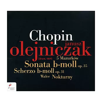 Chopin : Mazukas、Sonata in b minor / Janusz Olejniczak