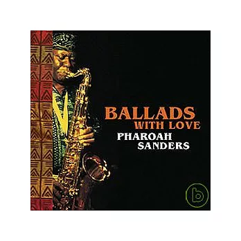 Pharoah Sanders / Ballads with Love